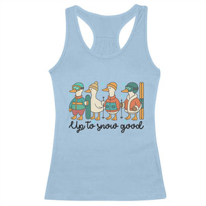 Funny Ski Snowboard Goose Racerback Tank Top Up To Snow Good Winter Sport TS11 Light Blue Print Your Wear