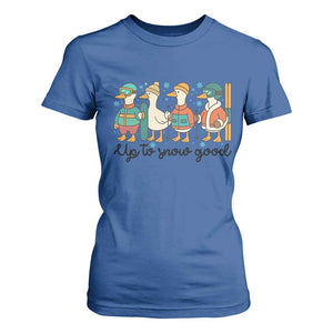 Funny Ski Snowboard Goose T Shirt For Women Up To Snow Good Winter Sport TS11 Royal Blue Print Your Wear