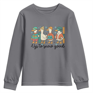 Funny Ski Snowboard Goose Youth Sweatshirt Up To Snow Good Winter Sport TS11 Charcoal Print Your Wear