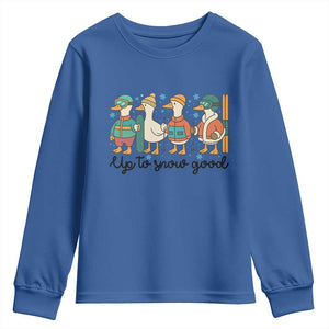Funny Ski Snowboard Goose Youth Sweatshirt Up To Snow Good Winter Sport TS11 Royal Blue Print Your Wear