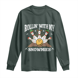 Funny Christmas Bowling Long Sleeve Shirt Rollin With My Snowmies Bowling Pins TS11 Dark Forest Green Print Your Wear