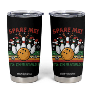 Funny Christmas Bowling Tumbler Cup Spare Me Its Xmas Festive Holiday - Print Your Wear