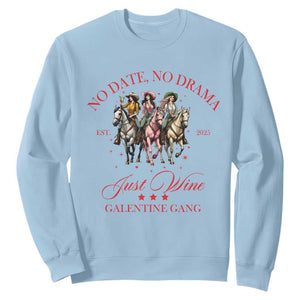 Funny Galentine's Day Sweatshirt No Date No Drama Just Wine Galentine Gang TS11 Light Blue Print Your Wear
