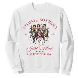Funny Galentine's Day Sweatshirt No Date No Drama Just Wine Galentine Gang TS11 White Print Your Wear