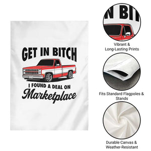 Funny Get in Bitch I Found A Deal On Marketplace Garden Flag Red Truck TS11 Print Your Wear