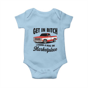 Funny Get in Bitch I Found A Deal On Marketplace Baby Onesie Red Truck TS11 Light Blue Print Your Wear