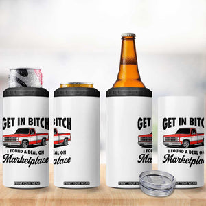 Funny Get in Bitch I Found A Deal On Marketplace 4 in 1 Can Cooler Tumbler Red Truck TS11 Print Your Wear