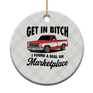 Funny Get in Bitch I Found A Deal On Marketplace Ceramic Ornament Red Truck TS11 1pc Christmas Plaid Print Your Wear