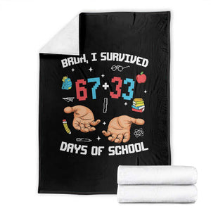 Bruh I Survived 67 33 Days Of School Throw Blanket Funny 100th Days of School Pixel 67 Hands TS11 Black Print Your Wear