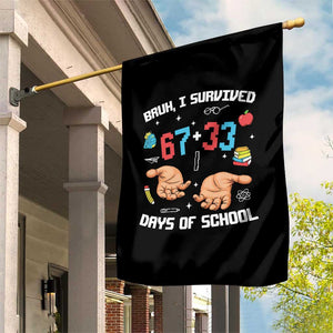 Bruh I Survived 67 33 Days Of School Garden Flag Funny 100th Days of School Pixel 67 Hands TS11 Print Your Wear