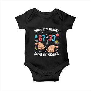Bruh I Survived 67 33 Days Of School Baby Onesie Funny 100th Days of School Pixel 67 Hands TS11 Black Print Your Wear