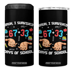 Bruh I Survived 67 33 Days Of School 4 in 1 Can Cooler Tumbler Funny 100th Days of School Pixel 67 Hands TS11 One Size: 16 oz Black Print Your Wear