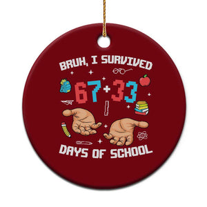 Bruh I Survived 67 33 Days Of School Ceramic Ornament Funny 100th Days of School Pixel 67 Hands TS11 1pc Red Print Your Wear