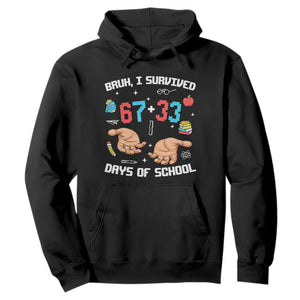 Bruh I Survived 67 33 Days Of School Hoodie Funny 100th Days of School Pixel 67 Hands TS11 Black Print Your Wear