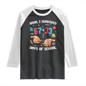 Bruh I Survived 67 33 Days Of School Raglan Shirt Funny 100th Days of School Pixel 67 Hands TS11 Black White Print Your Wear