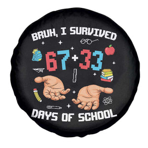 Bruh I Survived 67 33 Days Of School Spare Tire Cover Funny 100th Days of School Pixel 67 Hands TS11 Print Your Wear