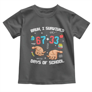 Bruh I Survived 67 33 Days Of School Toddler T Shirt Funny 100th Days of School Pixel 67 Hands TS11 Dark Heather Print Your Wear