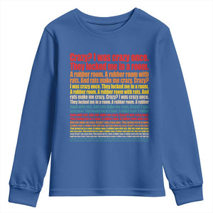 Funny Crazy I Was Crazy Once Meme Youth Sweatshirt TS11 Royal Blue Print Your Wear