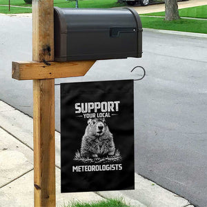 Funny Woodchuck Groundhog Day Garden Flag Support Your Local Meteorologists TS11 Print Your Wear