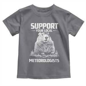 Funny Woodchuck Groundhog Day Toddler T Shirt Support Your Local Meteorologists TS11 Charcoal Print Your Wear