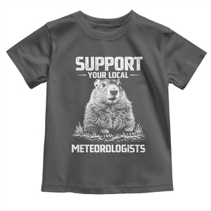Funny Woodchuck Groundhog Day Toddler T Shirt Support Your Local Meteorologists TS11 Dark Heather Print Your Wear