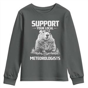 Funny Woodchuck Groundhog Day Youth Sweatshirt Support Your Local Meteorologists TS11 Dark Heather Print Your Wear