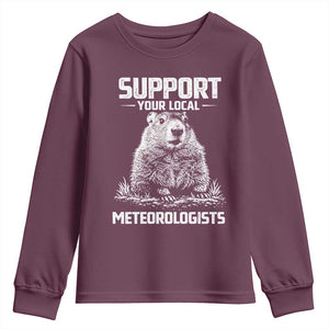 Funny Woodchuck Groundhog Day Youth Sweatshirt Support Your Local Meteorologists TS11 Maroon Print Your Wear