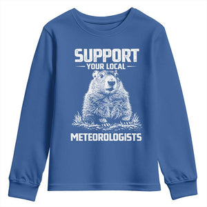 Funny Woodchuck Groundhog Day Youth Sweatshirt Support Your Local Meteorologists TS11 Royal Blue Print Your Wear