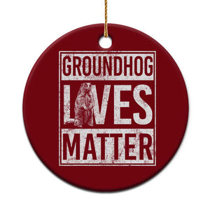 Groundhog Lives Matter Ceramic Ornament Funny Woodchuck Groundhog Day TS11 1pc Red Print Your Wear