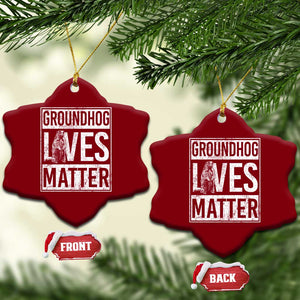 Groundhog Lives Matter Ceramic Ornament Funny Woodchuck Groundhog Day TS11 Print Your Wear