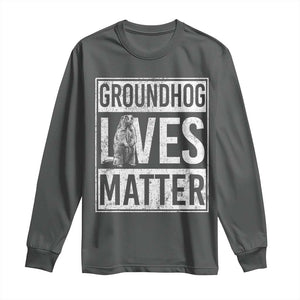 Groundhog Lives Matter Long Sleeve Shirt Funny Woodchuck Groundhog Day TS11 Dark Heather Print Your Wear