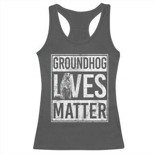 Groundhog Lives Matter Racerback Tank Top Funny Woodchuck Groundhog Day TS11 Dark Heather Print Your Wear