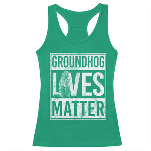 Groundhog Lives Matter Racerback Tank Top Funny Woodchuck Groundhog Day TS11 Irish Green Print Your Wear