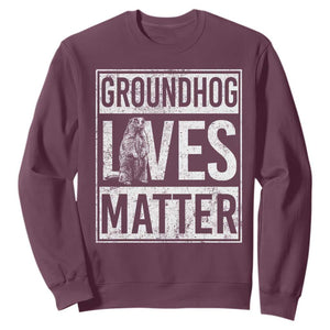 Groundhog Lives Matter Sweatshirt Funny Woodchuck Groundhog Day TS11 Maroon Print Your Wear