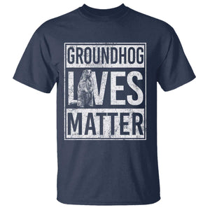 Groundhog Lives Matter T Shirt Funny Woodchuck Groundhog Day TS11 Navy Print Your Wear