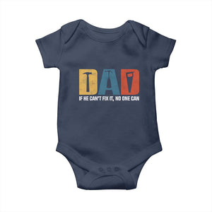 Funny Dad He Cant Fix It No One Can Baby Onesie Fathers Day TS11 Navy Print Your Wear