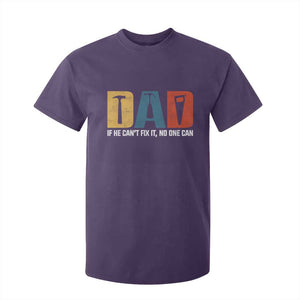 Funny Dad He Cant Fix It No One Can T Shirt For Kid Fathers Day TS11 Purple Print Your Wear