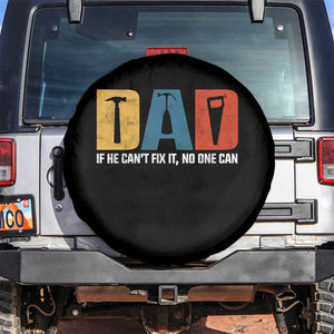 Funny Dad He Cant Fix It No One Can Spare Tire Cover Fathers Day TS11 No hole Black Print Your Wear