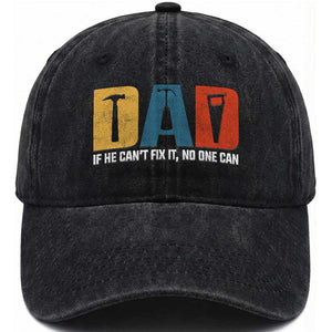 Funny Dad He Cant Fix It No One Can Washed Cotton Baseball Cap Fathers Day TS11 Print Your Wear