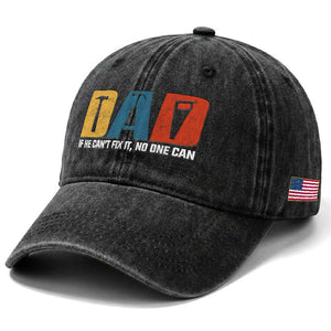 Funny Dad He Cant Fix It No One Can Washed Cotton Baseball Cap Fathers Day TS11 Print Your Wear