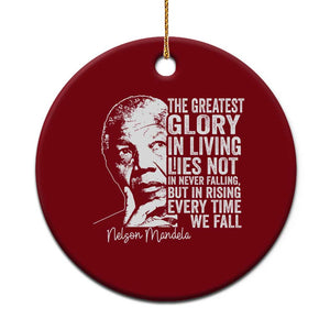 Nelson Mandela Quote Ceramic Ornament The Greatest Glory In Living Lies Not In Never Falling But In Rising TS11 1pc Red Print Your Wear