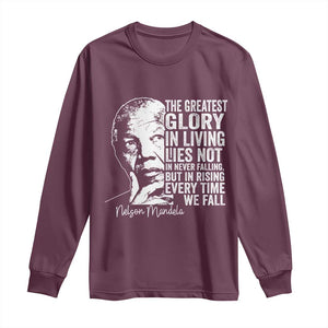 Nelson Mandela Quote Long Sleeve Shirt The Greatest Glory In Living Lies Not In Never Falling But In Rising TS11 Maroon Print Your Wear