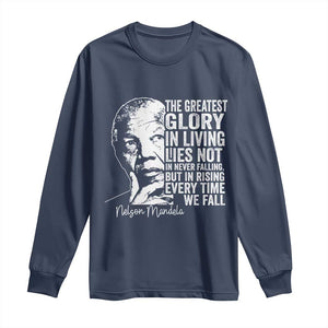 Nelson Mandela Quote Long Sleeve Shirt The Greatest Glory In Living Lies Not In Never Falling But In Rising TS11 Navy Print Your Wear
