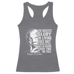 Nelson Mandela Quote Racerback Tank Top The Greatest Glory In Living Lies Not In Never Falling But In Rising TS11 Charcoal Print Your Wear