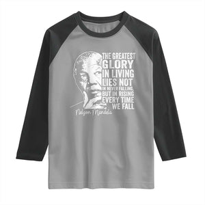 Nelson Mandela Quote Raglan Shirt The Greatest Glory In Living Lies Not In Never Falling But In Rising TS11 Sport Gray Black Print Your Wear