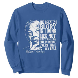 Nelson Mandela Quote Sweatshirt The Greatest Glory In Living Lies Not In Never Falling But In Rising TS11 Royal Blue Print Your Wear