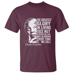 Nelson Mandela Quote T Shirt The Greatest Glory In Living Lies Not In Never Falling But In Rising TS11 Maroon Print Your Wear