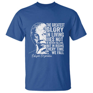 Nelson Mandela Quote T Shirt The Greatest Glory In Living Lies Not In Never Falling But In Rising TS11 Royal Blue Print Your Wear