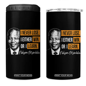 Nelson Mandela Quote 4 in 1 Can Cooler Tumbler I Never Lose I Either Win Or I Learn TS11 One Size: 16 oz Black Print Your Wear