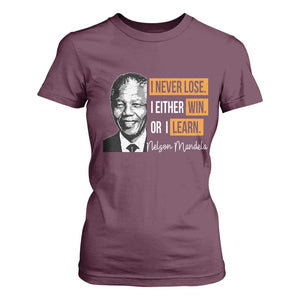Nelson Mandela Quote T Shirt For Women I Never Lose I Either Win Or I Learn TS11 Maroon Print Your Wear
